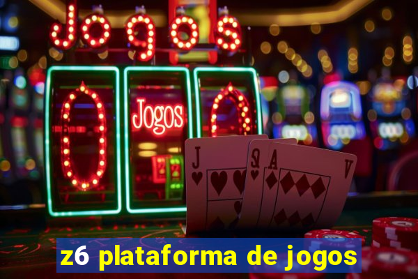 z6 plataforma de jogos